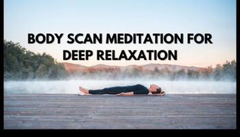 Radiant Tranquility: Μαεστρία Διαλογισμού Σάρωσης Σώματος